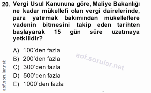 20. soru: Vergi Usul Kanununa göre, Maliye Bakanlığı ne kadar mükellefi olan vergi dairelerinde, para yatırmak bakımından mükel…
