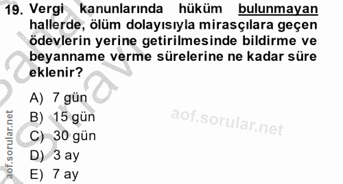 19. soru: Vergi kanunlarında hüküm bulunmayan hallerde, ölüm dolayısıyla mirasçılara geçen ödevlerin yerine getirilmesinde bild…