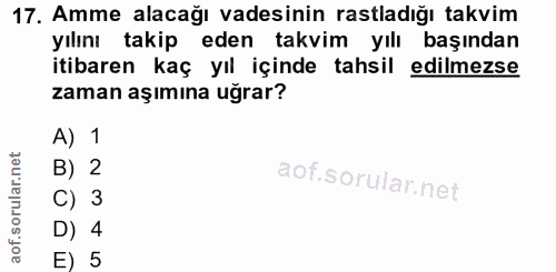 17. soru: Amme alacağı vadesinin rastladığı takvim yılını takip eden takvim yılı başından itibaren kaç yıl içinde tahsil edilme…
