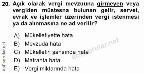 20. soru: Açık olarak vergi mevzuuna girmeyen veya vergiden müstesna bulunan gelir, servet, evrak ve işlemler üzerinden vergi i…
