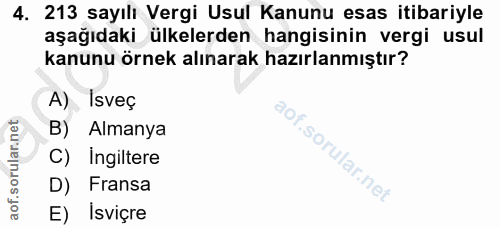 4. soru: 213 sayılı Vergi Usul Kanunu esas itibariyle aşağıdaki ülkelerden hangisinin vergi usul kanunu örnek alınarak hazırla…