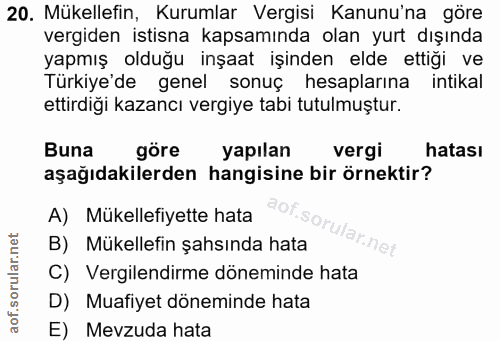 20. soru: Mükellefin, Kurumlar Vergisi Kanunu'na göre vergiden istisna kapsamında olan yurt dışında yapmış olduğu inşaat işinde…