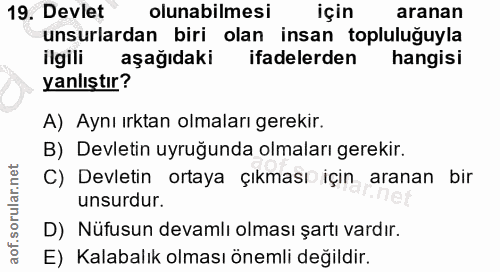 19. soru: Devlet olunabilmesi için aranan unsurlardan biri olan insan topluluğuyla ilgili aşağıdaki ifadelerden hangisi yanlışt…