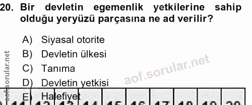 20. soru: Bir devletin egemenlik yetkilerine sahip olduğu yeryüzü parçasına ne ad verilir? A) Siyasal otorite orular.net B) Dev…