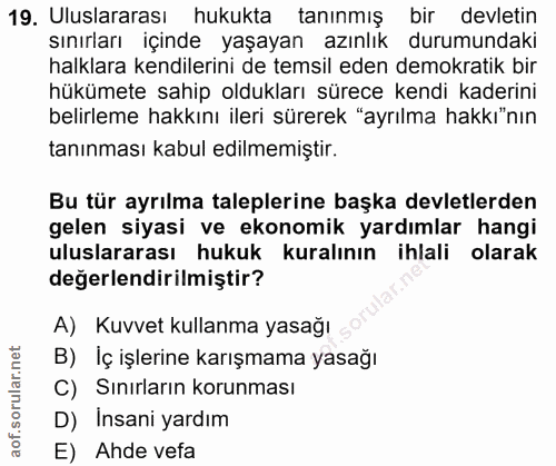 19. soru: Uluslararası hukukta tanınmış bir devletin sınırları içinde yaşayan azınlık durumundaki halklara kendilerini de temsi…