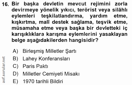 16. soru: Bir başka devletin mevcut rejimini zorla devirmeye yönelik yıkıcı, terörist veya silâhlı eylemleri teşkilatlandırma,…