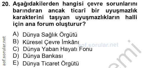 20. soru: Aşağıdakilerden hangisi çevre sorunlarını barındıran ancak ticari bir uyuşmazlık karakterini taşıyan uyuşmazlıkların…