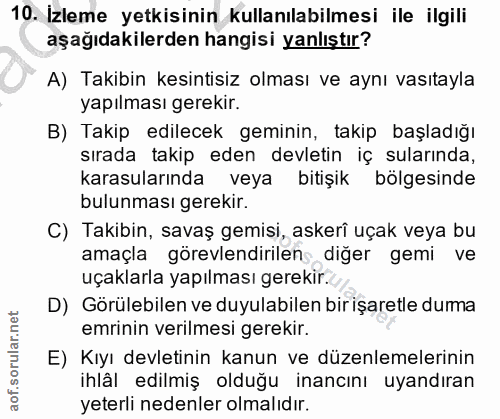 10. soru: İzleme yetkisinin kullanılabilmesi ile ilgili aşağıdakilerden hangisi yanlıştır? A) Takibin kesintisiz olması ve aynı…