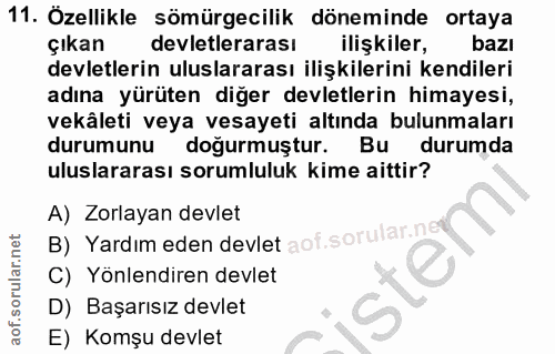 11. soru: Ozellikle sömürgecilik döneminde ortaya çıkan devletlerarası ilişkiler, bazı devletlerin uluslararası ilişkilerini ke…