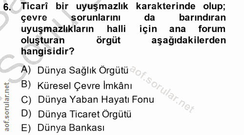 6. soru: Ticarî bir uyuşmazlık karakterinde olup; çevre sorunlarını da barındıran uyuşmazlıkların halli için ana forum oluştur…