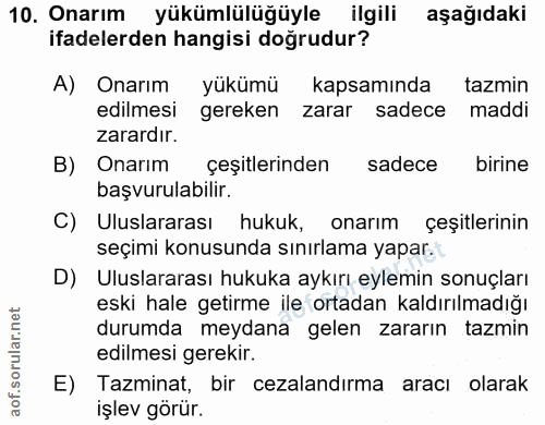 10. soru: Onarım yükümlülüğüyle ilgili aşağıdaki ifadelerden hangisi doğrudur? A) Onarım yükümü kapsamında tazmin edilmesi gere…
