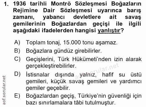 1. soru: 1936 tarihli Montrö Sözleşmesi Boğazların Rejimine Dair Sözleşmesi uyarınca barış zamanı, yabancı devletlere ait sava…