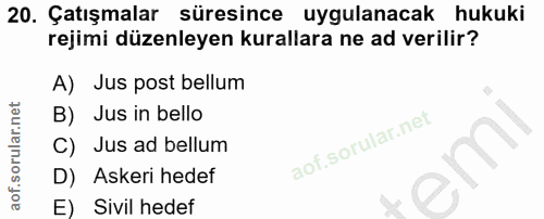20. soru: Çatışmalar süresince uygulanacak hukuki rejimi düzenleyen kurallara ne ad verilir? A) Jus post bellum B) Jus in bello…