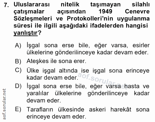 7. soru: Uluslararası nitelik taşımayan silahlı çatışmalar açısından 1949 Cenevre Sözleşmeleri ve Protokolleri'nin uygulanma s…