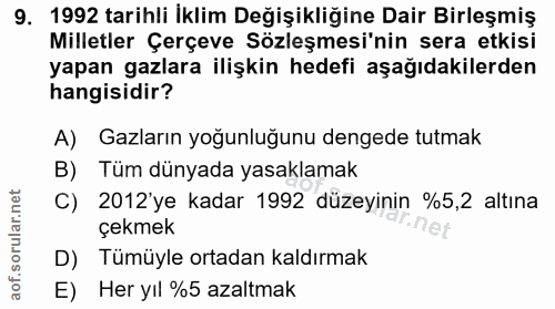 9. soru: 1992 tarihli Iklim Değişikliğine Dair Birleşmiş Milletler Çerçeve Sözleşmesi'nin sera etkisi yapan gazlara ilişkin he…