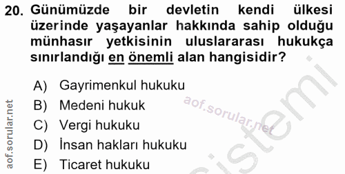 20. soru: Günümüzde bir devletin kendi ülkesi üzerinde yaşayanlar hakkında sahip olduğu münhasır yetkisinin uluslararası hukukç…