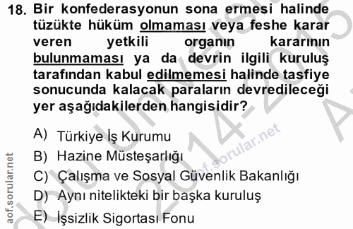 18. soru: Bir konfederasyonun sona ermesi halinde tüzükte hüküm olmaması veya feshe karar veren yetkili organin kararının bulun…