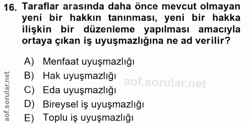 16. soru: Taraflar arasında daha önce mevcut olmayan yeni bir hakkın tanınması, yeni bir hakka ilişkin bir düzenleme yapılması…