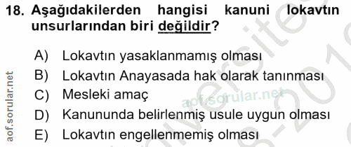 18. soru: Aşağıdakilerden hangisi kanuni lokavtın unsurlarından biri değildir? A) Lokavtın yasaklanmamış olması B) Lokavtın Ana…
