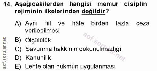14. soru: Aşağıdakilerden hangisi memur disiplin rejiminin ilkelerinden değildir? A) Aynı fiil ve hâle birden fazla ceza verile…