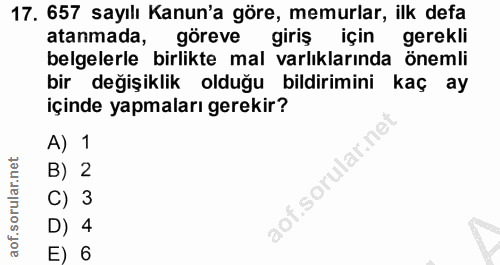 17. soru: 657 sayılı Kanun'a göre, memurlar, ilk defa atanmada, göreve giriş için gerekli belgelerle birlikte mal varlıklarında…