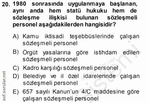 20. soru: 1980 sonrasında uygulanmaya başlanan, aynı anda hem statü hukuku hem de sözleşme ilişkisi bulunan sözleşmeli personel…