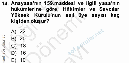 14. soru: Anayasa'nın 159.maddesi ve ilgili yasa'nın hükümlerine göre, Hâkimler ve Savcılar Yüksek Kurulu'nun asıl üye sayısı k…