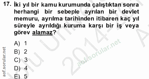 17. soru: İki yıl bir kamu kurumunda çalıştıktan sonra herhangi bir sebeple ayrılan bir devlet memuru, ayrılma tarihinden itiba…
