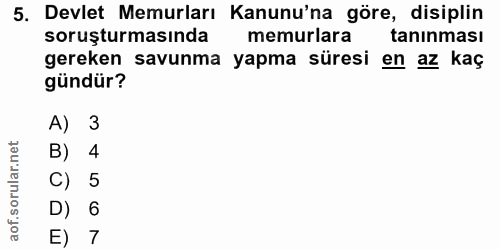 5. soru: Devlet Memurları Kanunu'na göre, disiplin soruşturmasında memurlara tanınması gereken savunma yapma süresi en az kaç…