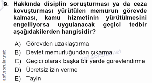 9. soru: Hakkında disiplin soruşturması ya da ceza kovuşturması yürütülen memurun görevde kalması, kamu hizmetinin yürütülmesi…