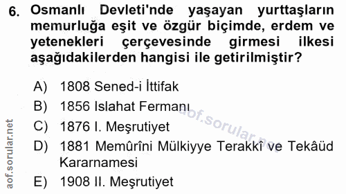 6. soru: Osmanlı Devleti'nde yaşayan yurttaşların memurluğa eşit ve özgür biçimde, erdem ve yetenekleri çerçevesinde girmesi i…