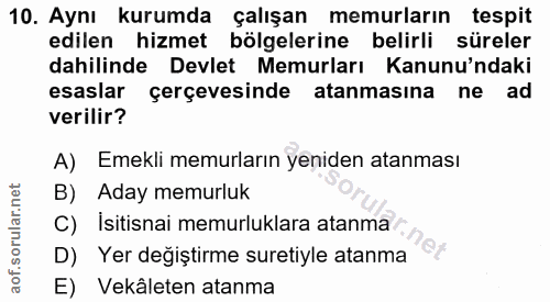 10. soru: Aynı kurumda çalışan memurların tespit edilen hizmet bölgelerine belirli süreler dahilinde Devlet Memurları Kanunu'nd…