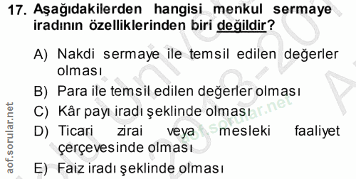 17. soru: Aşağıdakilerden hangisi menkul sermaye iradının özelliklerinden biri değildir? A) Nakdi sermaye ile temsil edilen değ…