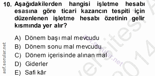 10. soru: Aşağıdakilerden hangisi işletme hesabı esasina göre ticari kazancın tespiti için düzenlenen işletme hesabı özetinin g…