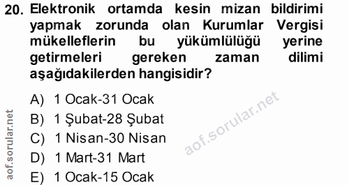20. soru: Elektronik ortamda kesin mizan bildirimi yapmak zorunda olan Kurumlar Vergisi mükelleflerin bu yükümlülüğü yerine get…