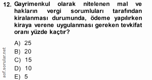 12. soru: Gayrimenkul olarak nitelenen mal ve hakların vergi sorumluları tarafindan kiralanması durumunda, ödeme yapılırken kir…