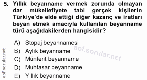 5. soru: Yıllık beyanname vermek zorunda olmayan dar mükellefiyete tabi gerçek kişilerin Türkiye'de elde ettiği diğer kazanç v…