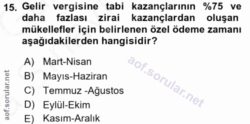 15. soru: Gelir vergisine tabi kazançlarının %75 ve daha fazlası zirai kazançlardan oluşan mükellefler için belirlenen özel öde…