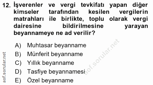 12. soru: İşverenler ve vergi tevkifatı yapan diger kimseler tarafından kesilen vergilerin matrahları ile birlikte, toplu olara…