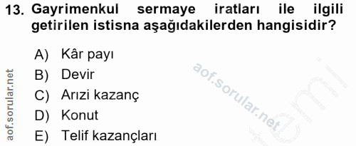13. soru: Gayrimenkul sermaye iratları ile ilgili getirilen istisna aşağıdakilerden hangisidir? A) Kâr payı B) Devir C) Arızi k…