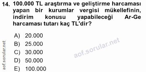 14. soru: 100.000 TL araştırma ve geliştirme harcaması yapan bir kurumlar vergisi mükellefinin, indirim konusu yapabileceği Ar-…