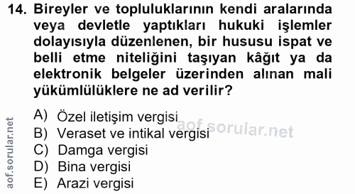 14. soru: Bireyler ve topluluklarının kendi aralarında veya devletle yaptıkları hukuki işlemler dolayısıyla düzenlenen, bir hus…
