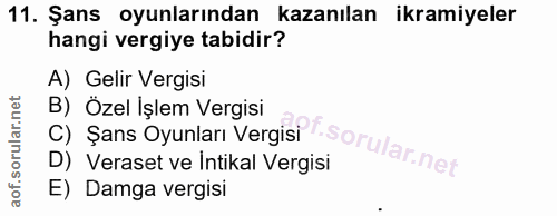 11. soru: Şans oyunlarından kazanılan ikramiyeler hangi vergiye tabidir? A) Gelir Vergisi C) Şans Oyunları Vergisi T-sorularnet…