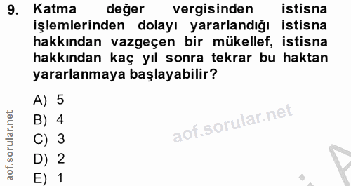 9. soru: Katma değer vergisinden istisna işlemlerinden dolayı yararlandığı istisna hakkından vazgeçen bir mükellef, istisna ha…
