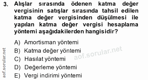 3. soru: Alışlar sırasında ödenen katma değer vergisinin satışlar sırasında tahsil edilen katma değer vergisinden düşülmesi il…