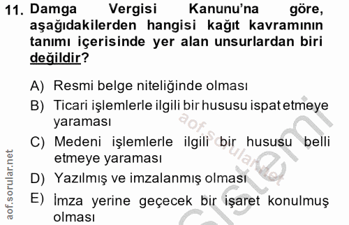11. soru: Damga Vergisi Kanunu'na göre, aşağıdakilerden hangisi kağıt kavramının tanımı içerisinde yer alan unsurlardan biri de…