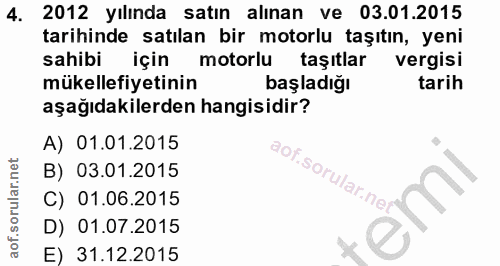 4. soru: 2012 yılında satın alınan ve 03.01.2015 tarihinde satılan bir motorlu taşıtın, yeni sahibi için motorlu taşıtlar verg…