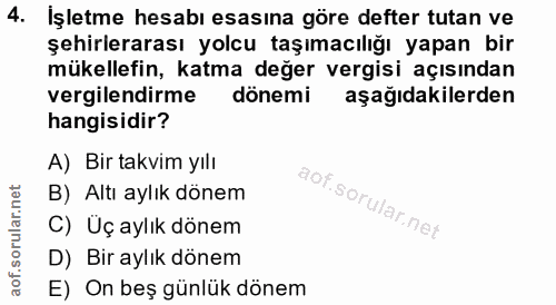 4. soru: İşletme hesabı esasına göre defter tutan ve şehirlerarası yolcu taşımacılığı yapan bir mükellefin, katma değer vergis…