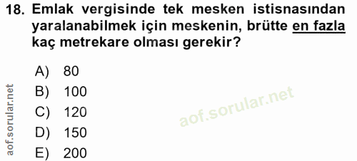 18. soru: Emlak vergisinde tek mesken istisnasından yaralanabilmek için meskenin, brütte en fazla kaç metrekare olması gerekir?…