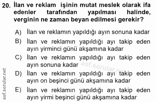 20. soru: Ilan ve reklam işinin mutat meslek olarak ifa edenler tarafından yapılması halinde, verginin ne zaman beyan edilmesi…